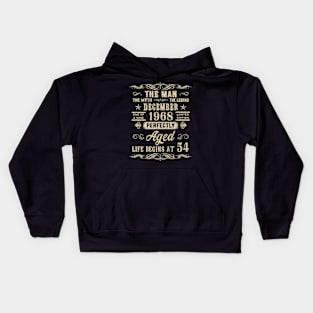 54th Birthday The Man Myth Legend December 1968 Kids Hoodie